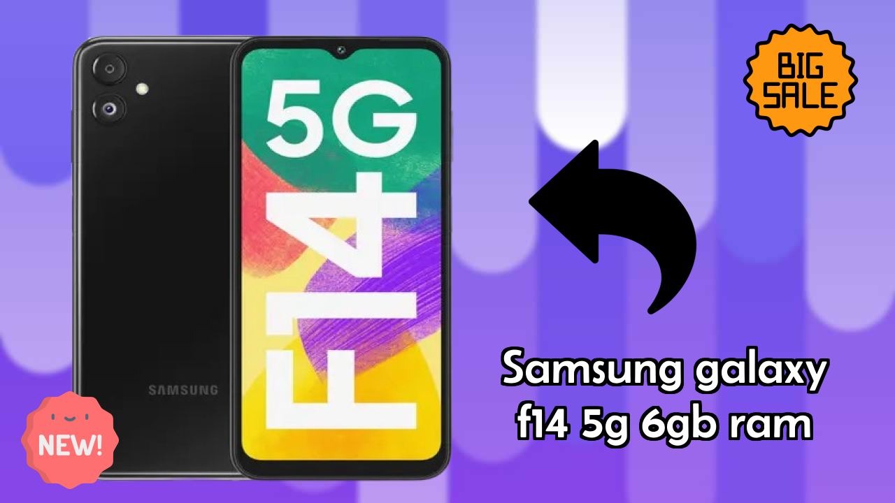 Samsung Galaxy F14 5G 6GB RAM at ₹15,990 - Best Deal Available Now