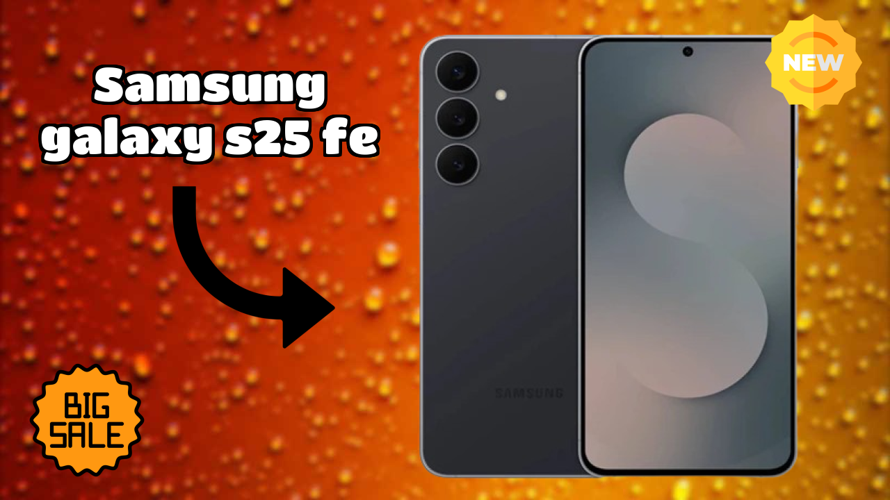 Samsung Galaxy S25 FE at ₹59,999 - Complete Buying Guide