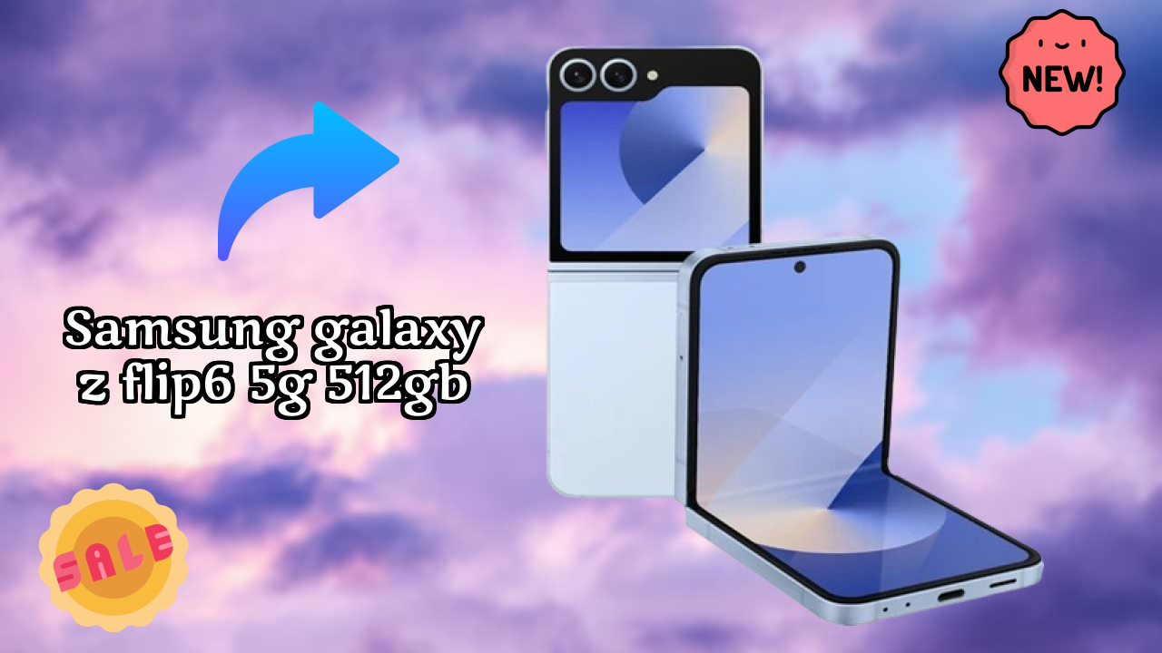 Samsung Galaxy Z Flip6 5G 512GB vs Samsung Galaxy: Which is Better?