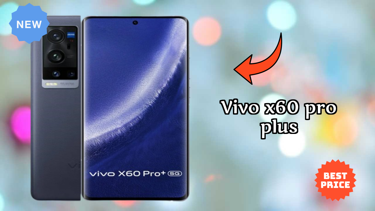 Vivo X60 Pro Plus vs Samsung: Complete Feature Compare